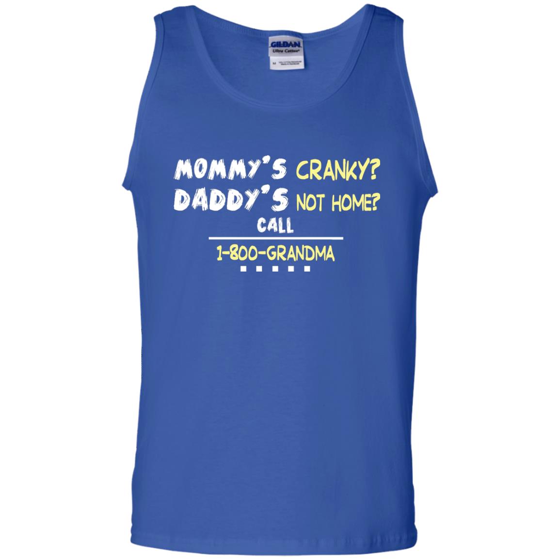 Mommy's Cranky Daddy's Not Home Call 1-800 Granda Grandkids Shirt Royal