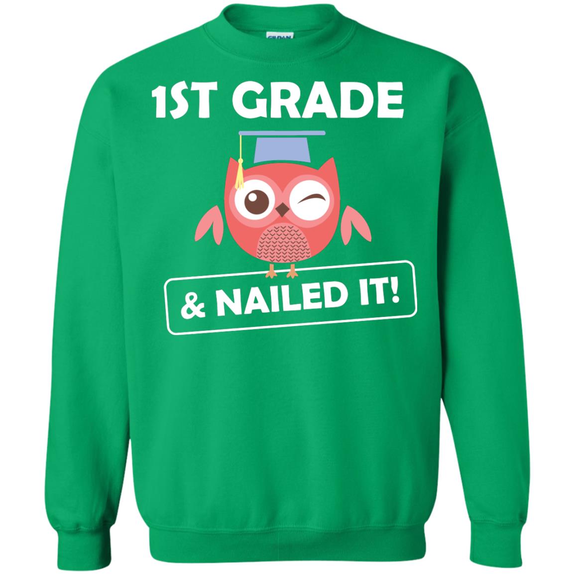 1st Grade And Nailed It Elementary School Graduates T-shirt Irish Green