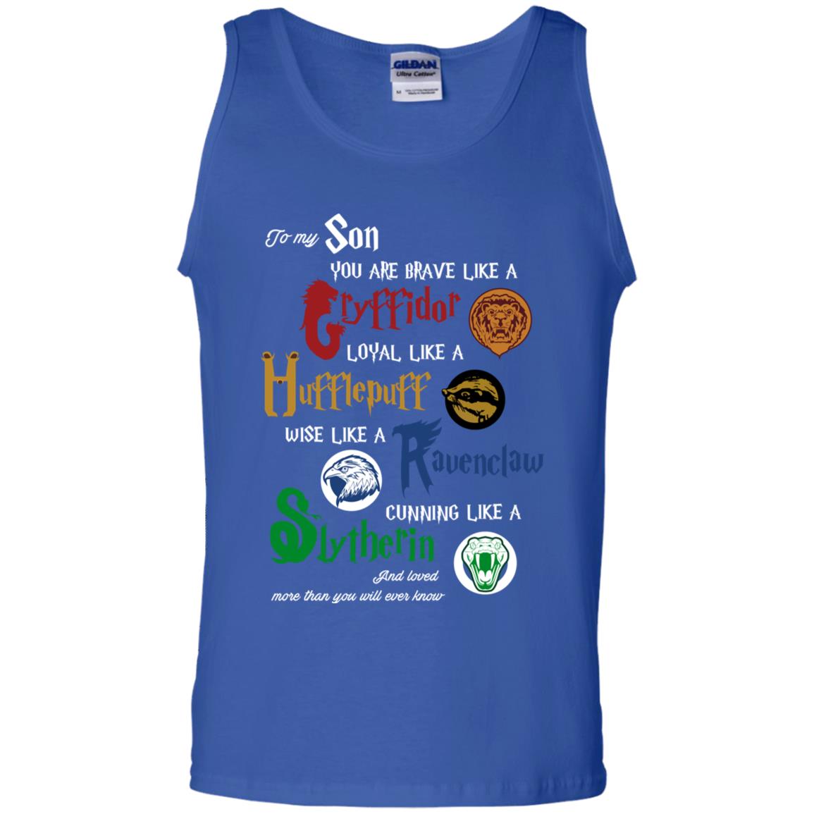 To My Son You Are Brave Like Gryffindor Loyal Like Hufflepuff Shirt Royal