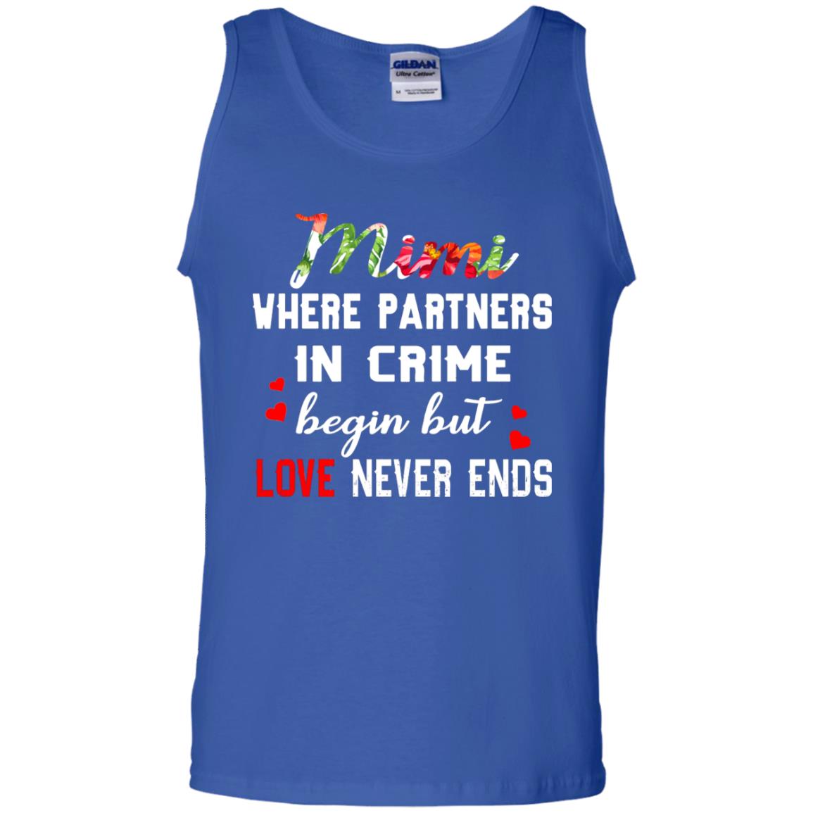 Mimi Where Partners In Crime Begin But Love Never Ends Mimi Grandma Gift Shirt Royal