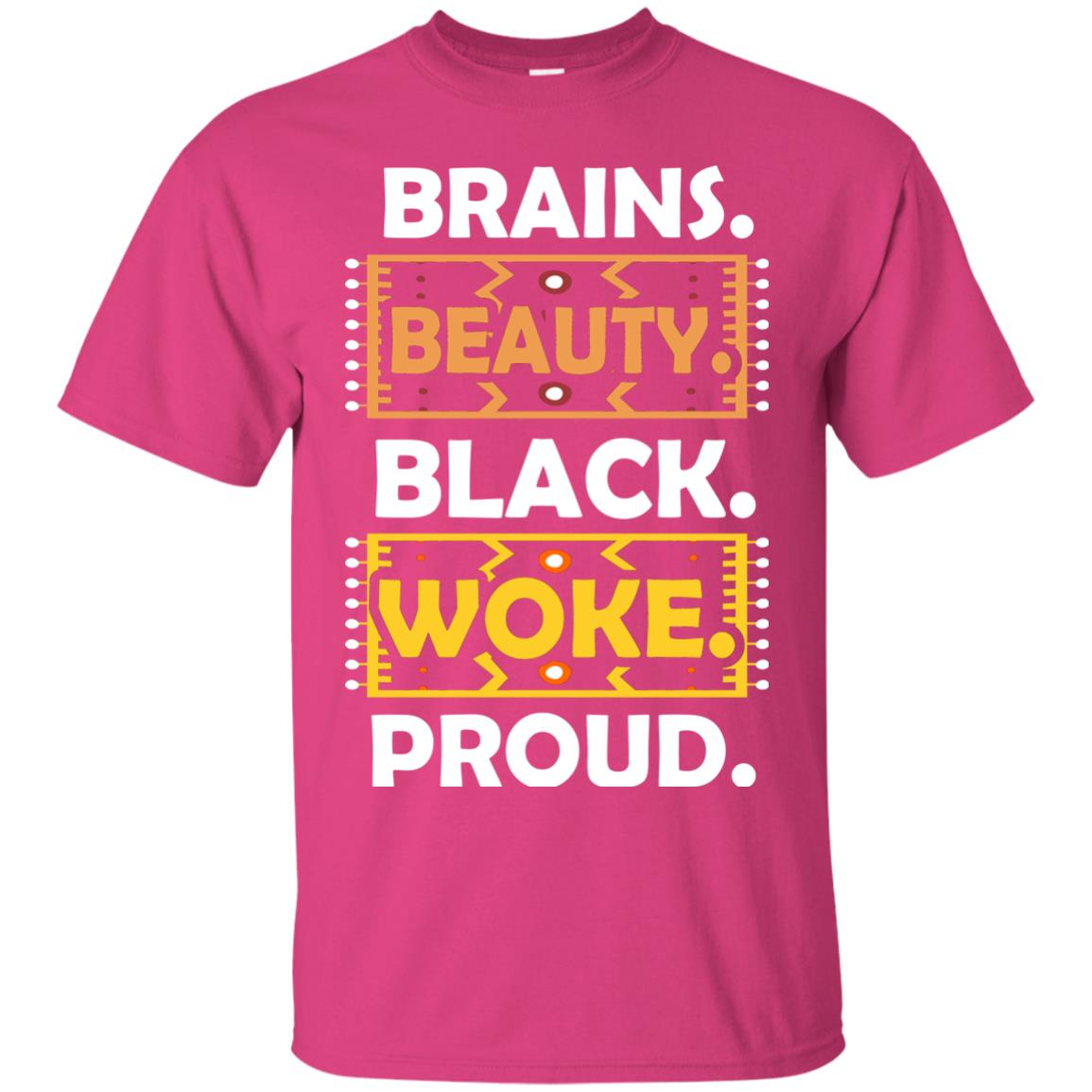Brains Beauty Black Woke Proud African American T-shirt Heliconia