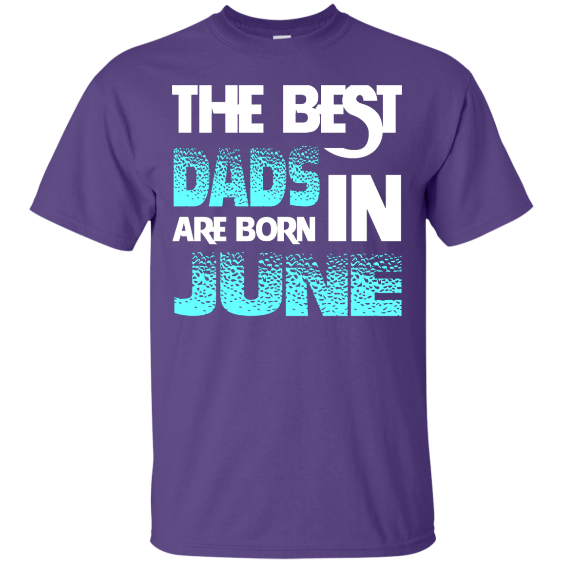 Daddy T-shirt The Best Dads Are Born In June Purple