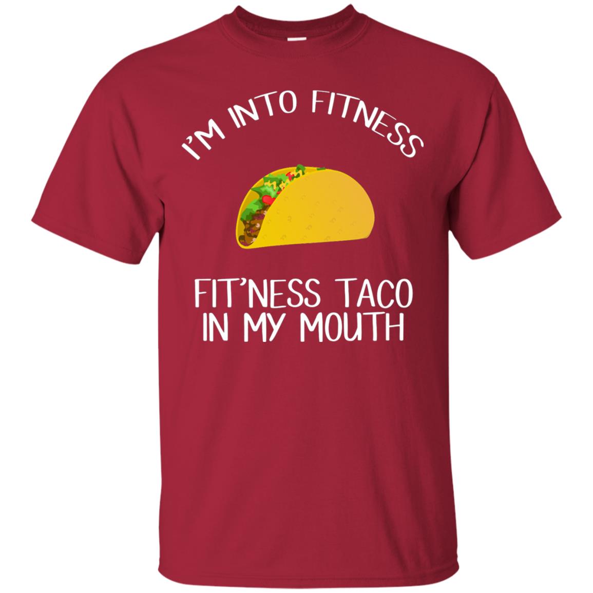 Taco Lover Shirt Fitness Taco In My Mouth Cardinal