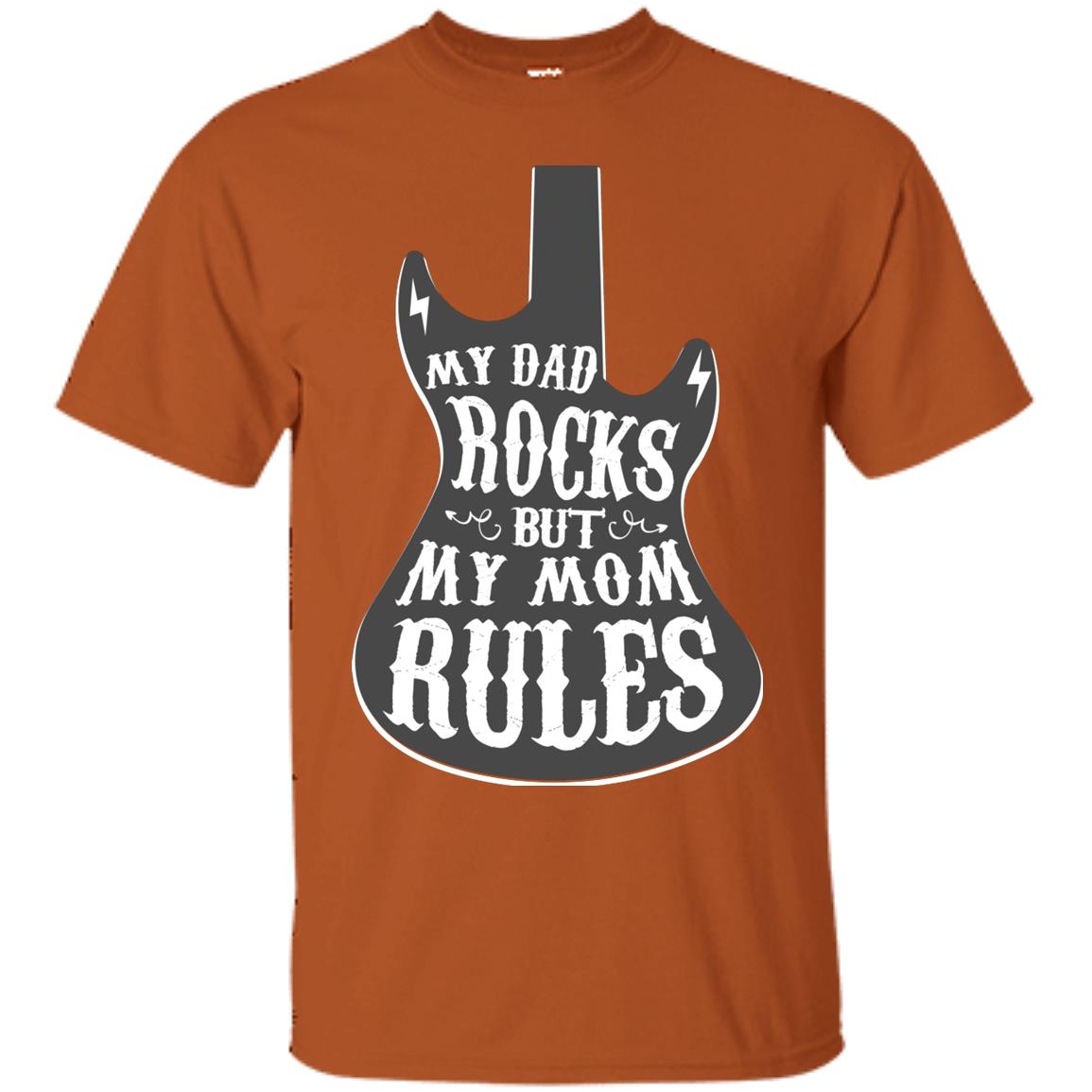 My Dad Rocks But My Mom Rules Shirt For Daughter Or Son Texas Orange