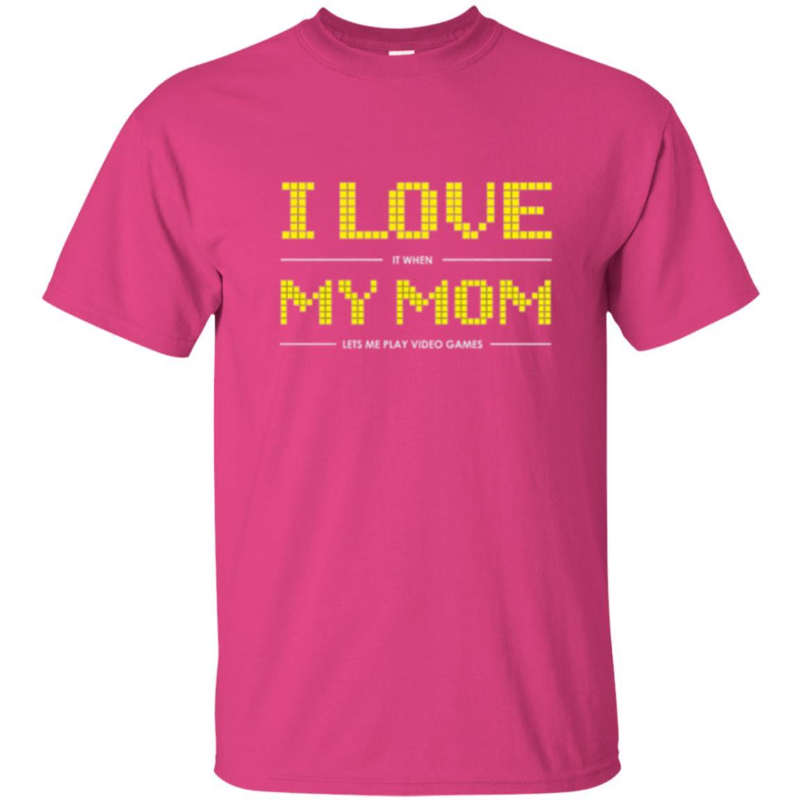 Family T-shirt I Love My Mom Let's Me Play Video Games Heliconia
