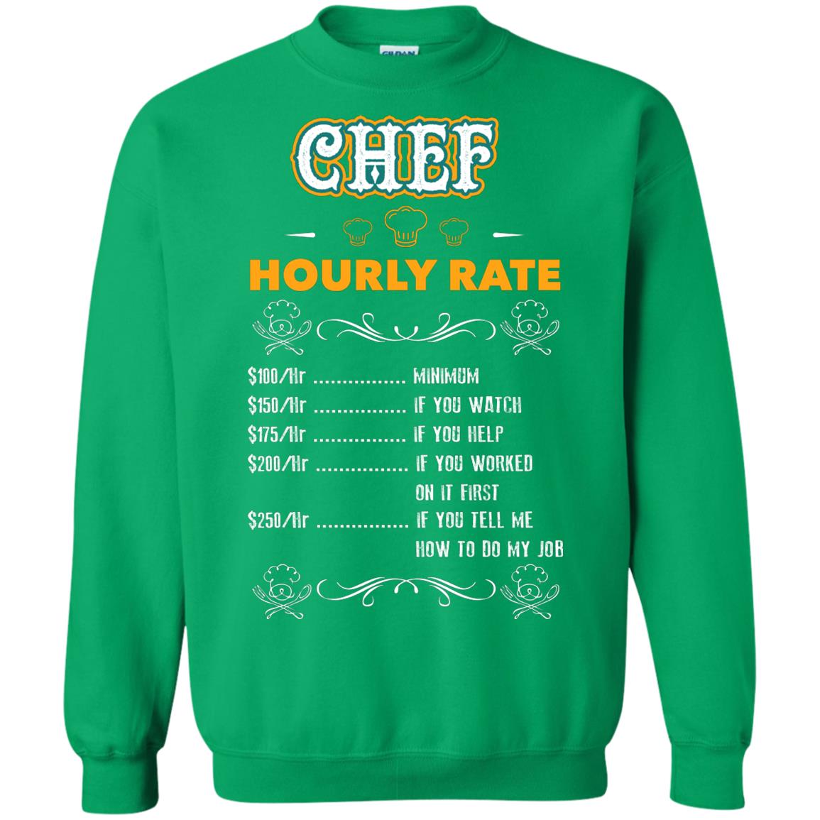 Chef Hourly Rate Cooking Cooker Gift Shirt Irish Green