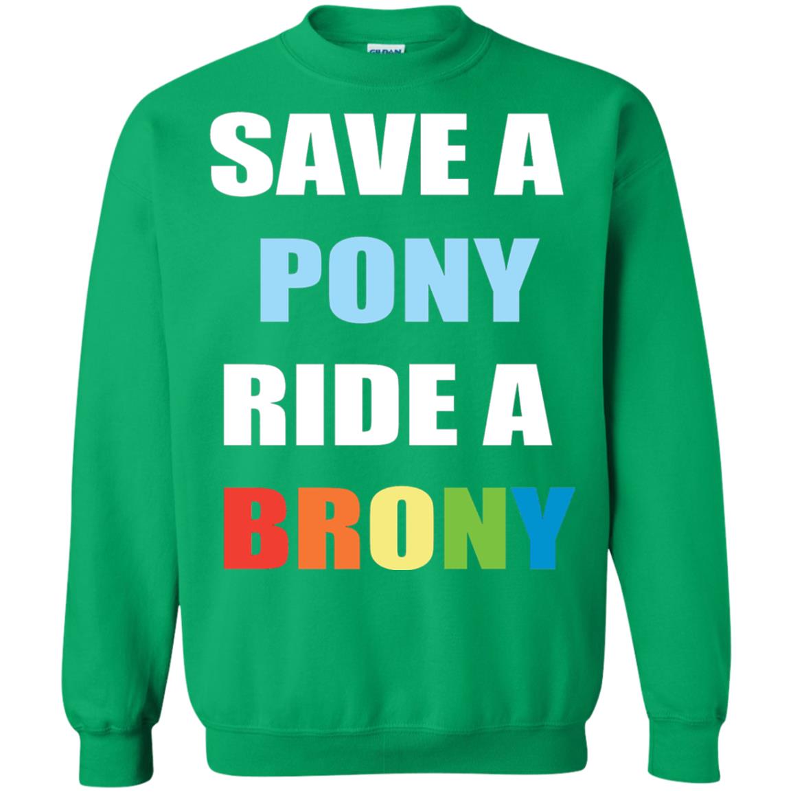Save A Pony Ride A Brony Funny Bronies T-shirt Irish Green