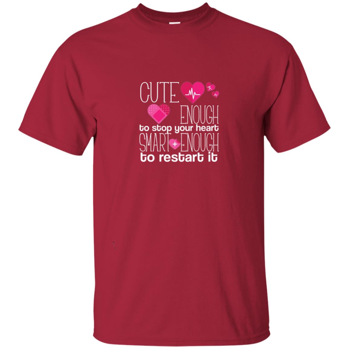 Cute Enough To Stop Your Heart Smart Enough To Restart It Nursing Student Cardinal