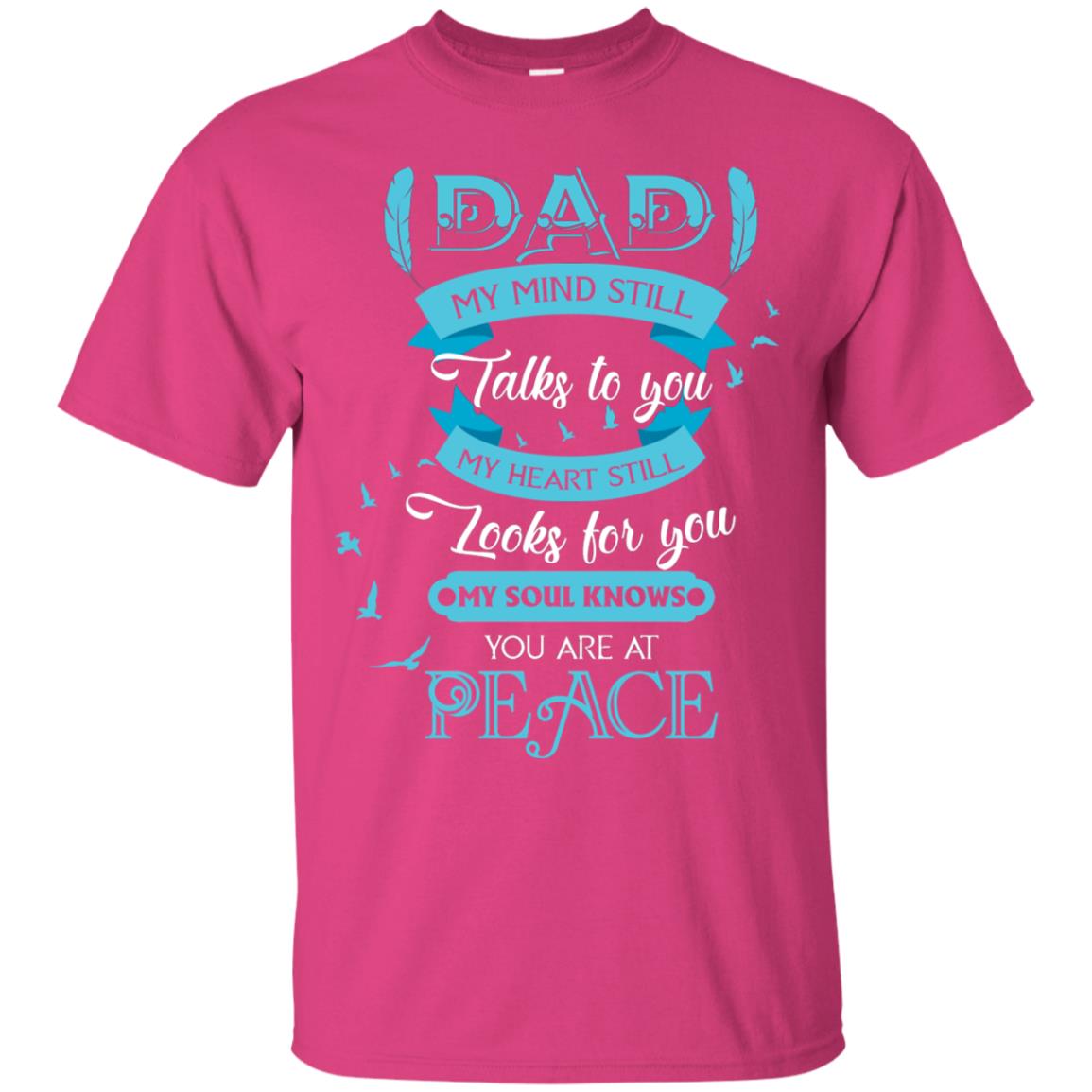 Dad My Mind Still Talks To You My Heart Still Looks For You My Soul Knows You Are At Peace Heliconia