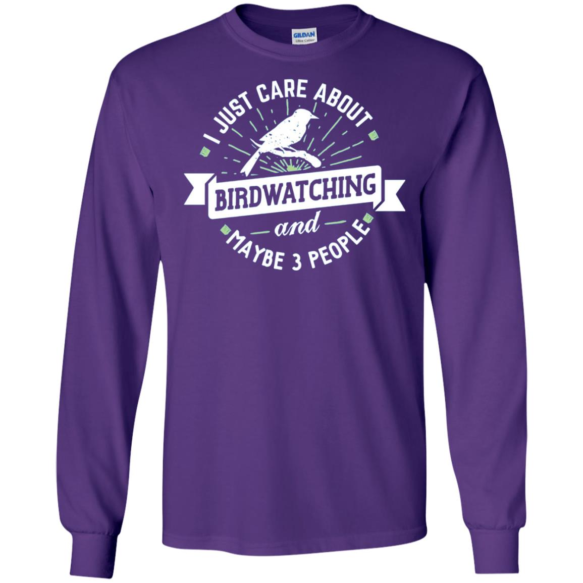 Birdwatching T-shirt I Just Care About Birdwatching Purple