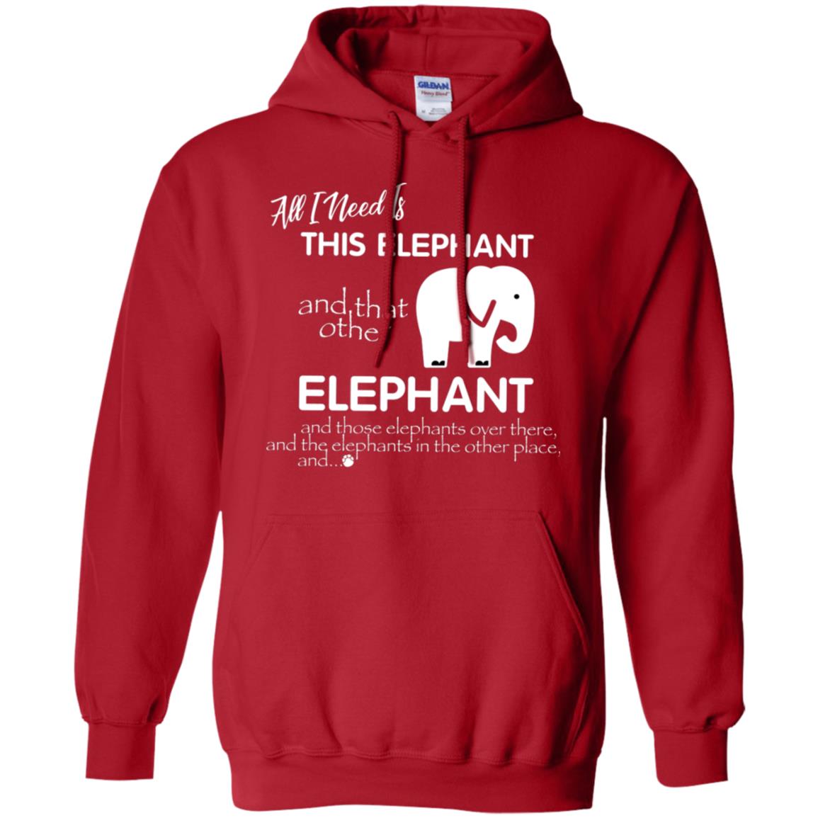 All I Need Is This Elephant And That Other Elephant Shirt For Elephant Lovers Red