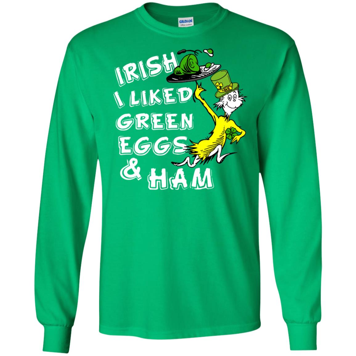 Irish I Liked Green Eggs And Ham T-shirt Irish Green
