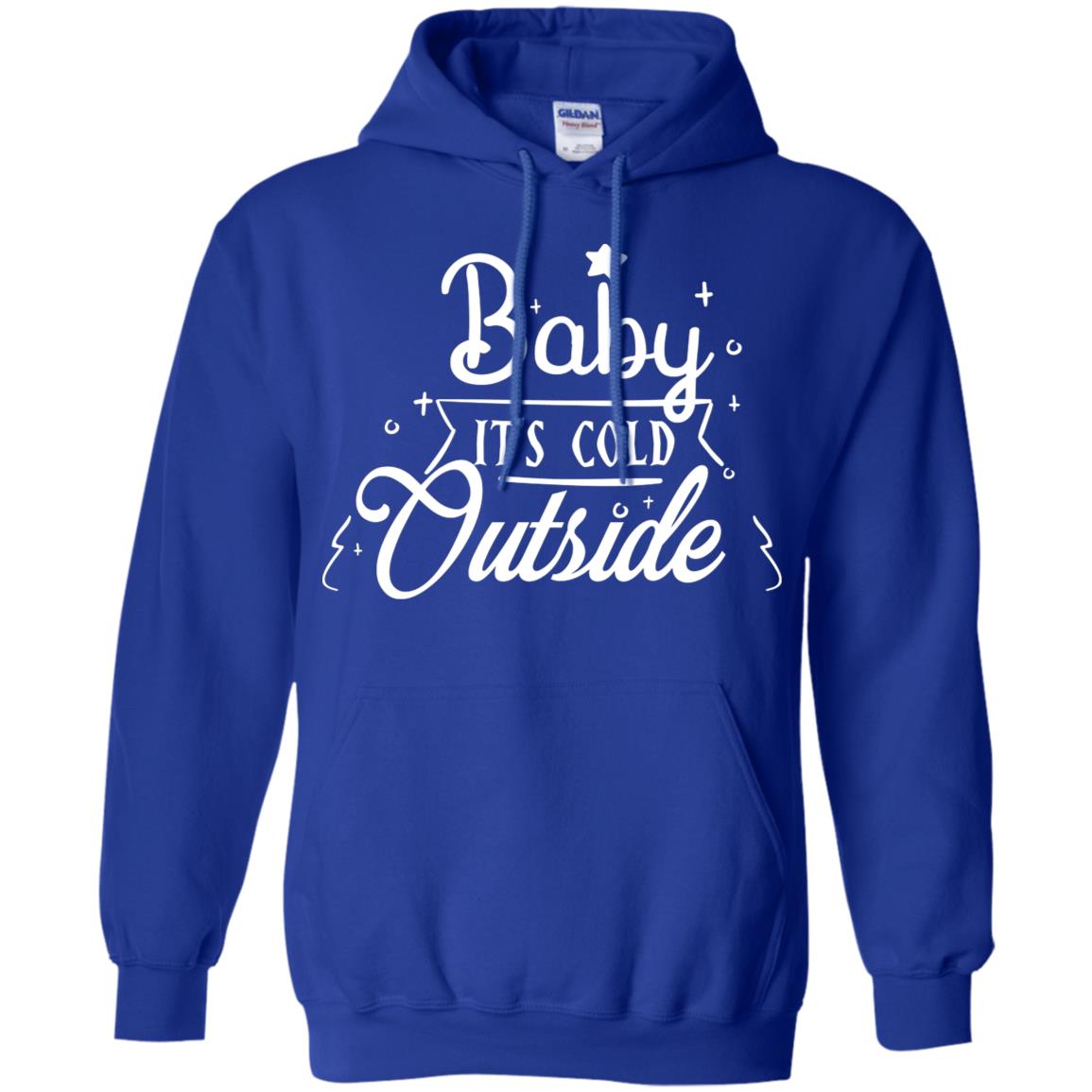 Baby It's Cold Outside X-mas Quote Gift Shirt Royal