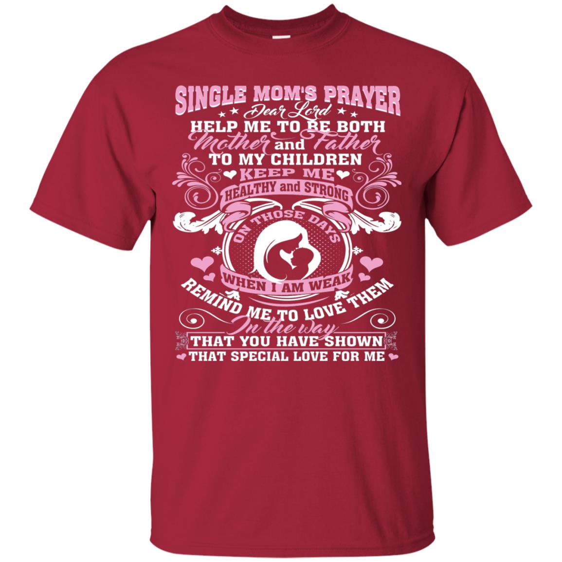 Single Mom Prayer Shirt Help Me To Be Both Mother And Father Cardinal