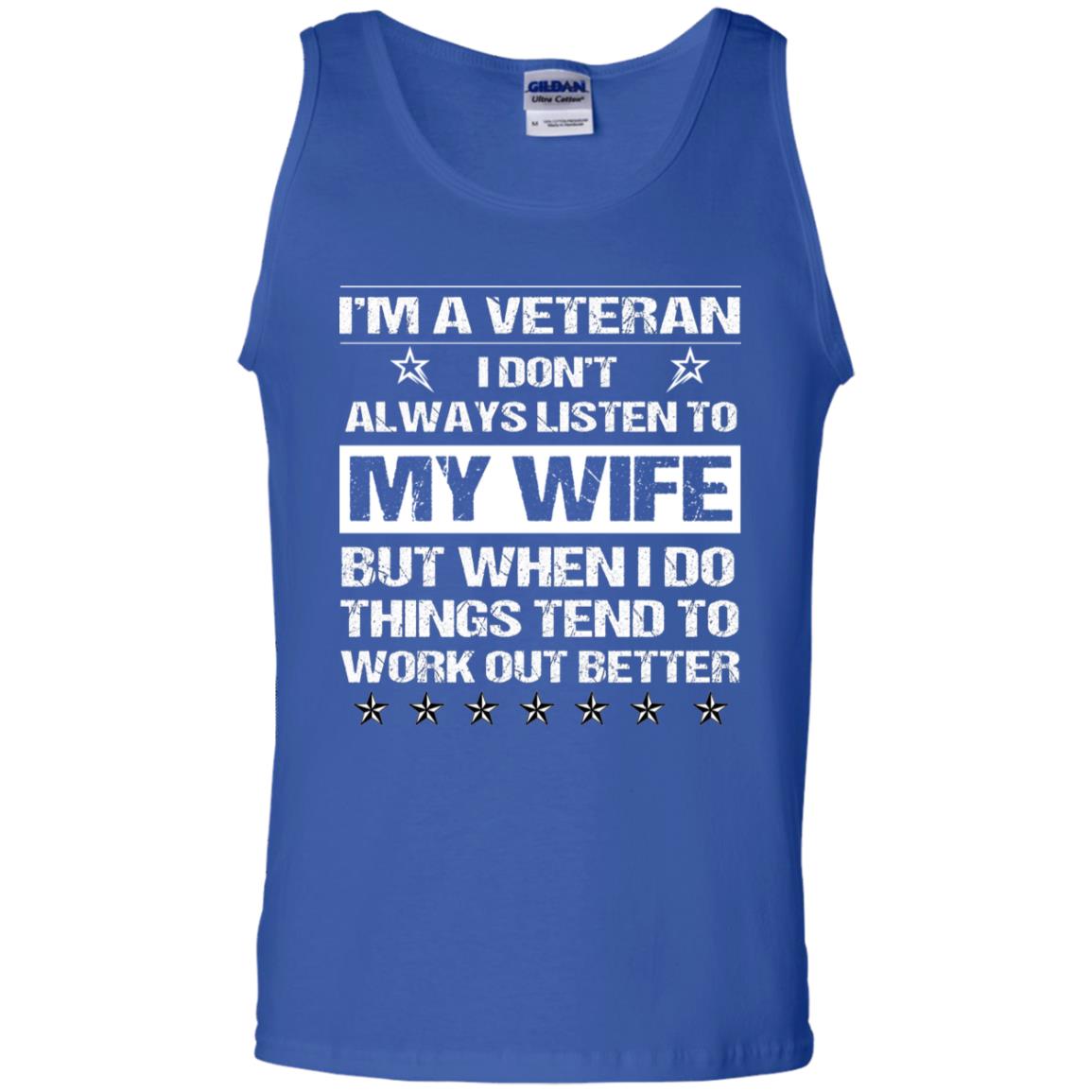 Im A Veteran I Dont Always Listen To My Wife Shirt Royal