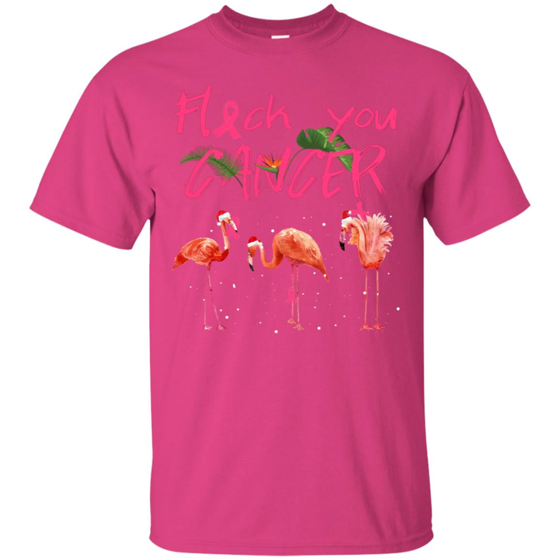 Flock You Cancer Breast Cancer Awareness Gift Shirt Heliconia