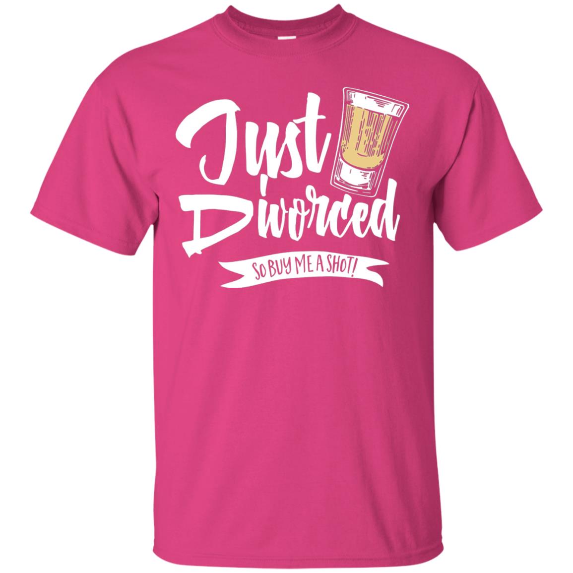 Party Break-up Single T-shirt Just Divorced Buy Me A Shot Heliconia