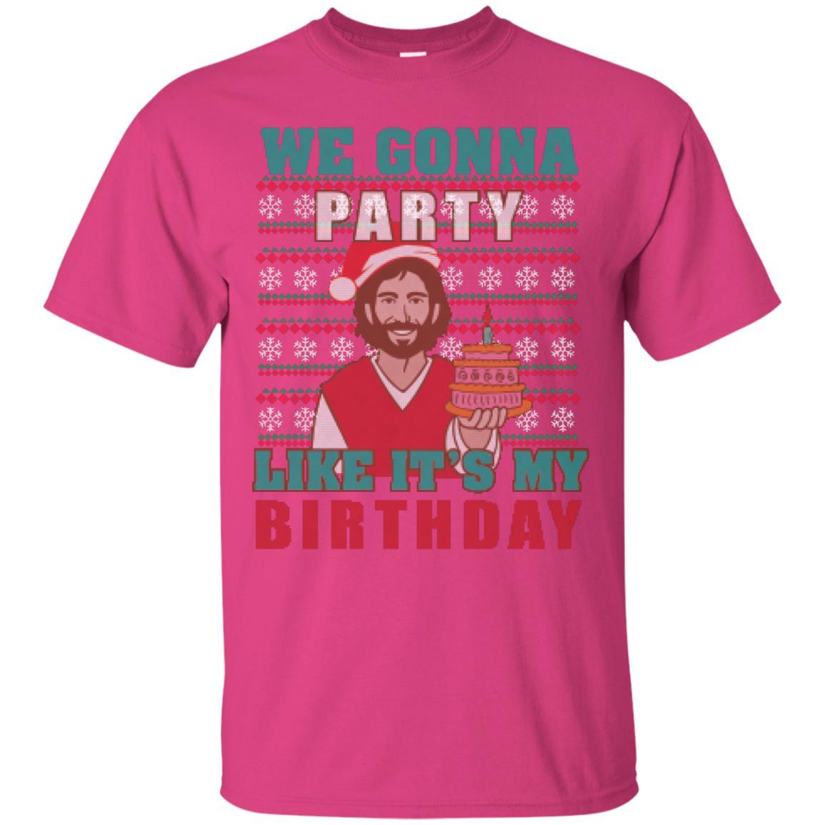 Brithday T-shirt We Gonna Party Like It's My Birthday Heliconia