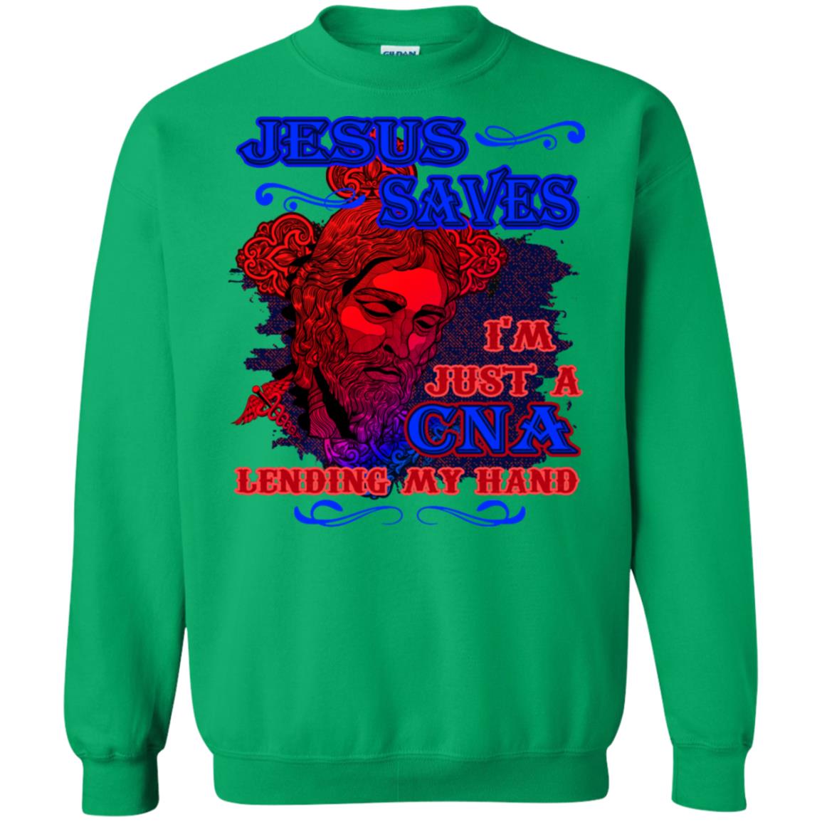Jesus Saves I'm Just A Cna Lending My Hand Christian Gift Shirt Irish Green