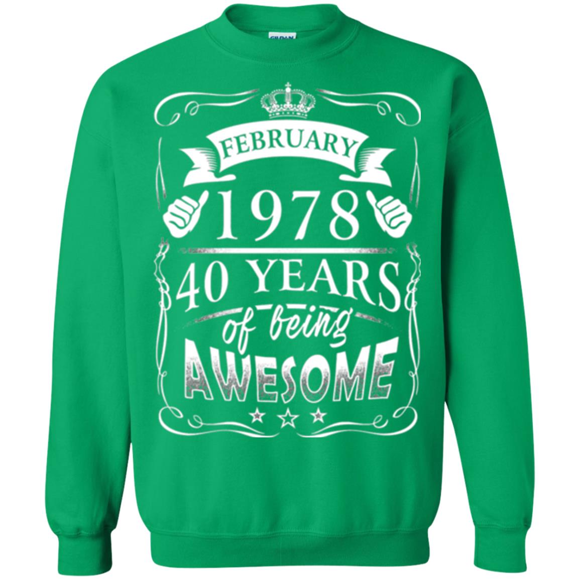 40th Birthday T-shirt February 1978 40 Years Of Being Awesome Irish Green