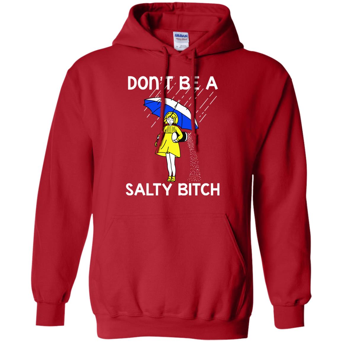Don_t Be A Salty Bitch Shirt Red
