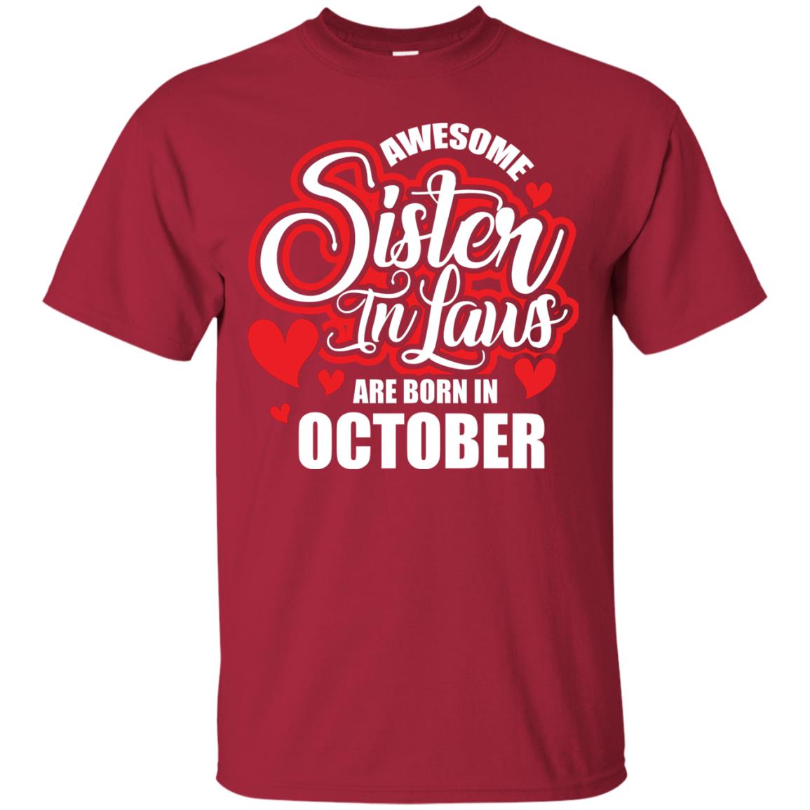 Octorber T-shirt Awesome Sister In Laws Are Born In October Cardinal