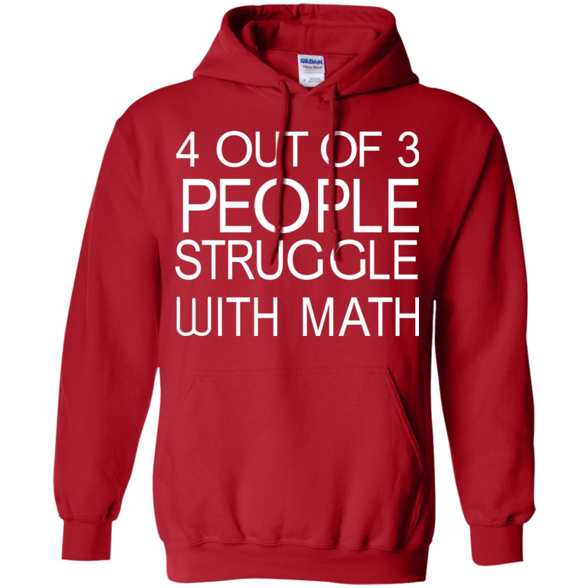 4 Out Of 3 People Struggle With Math Shirt Red