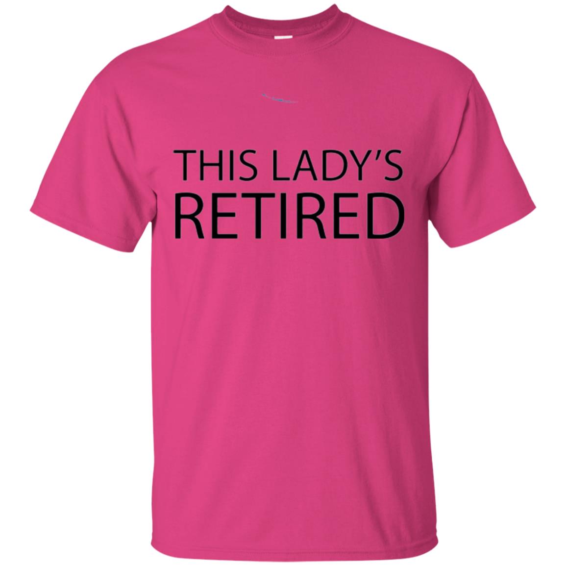 Retirement T-shirt This Lady Is Retired Heliconia