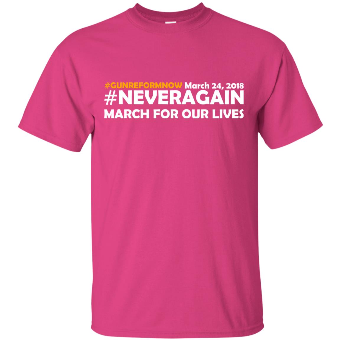 Anti Gun T-shirt Gun Reform Now Never Again March For Our Lives March 24 2018 Heliconia