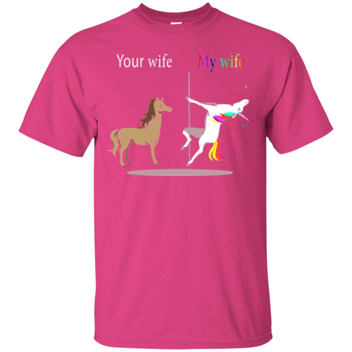 Unicorn T-shirt Your Wife My Wife Heliconia