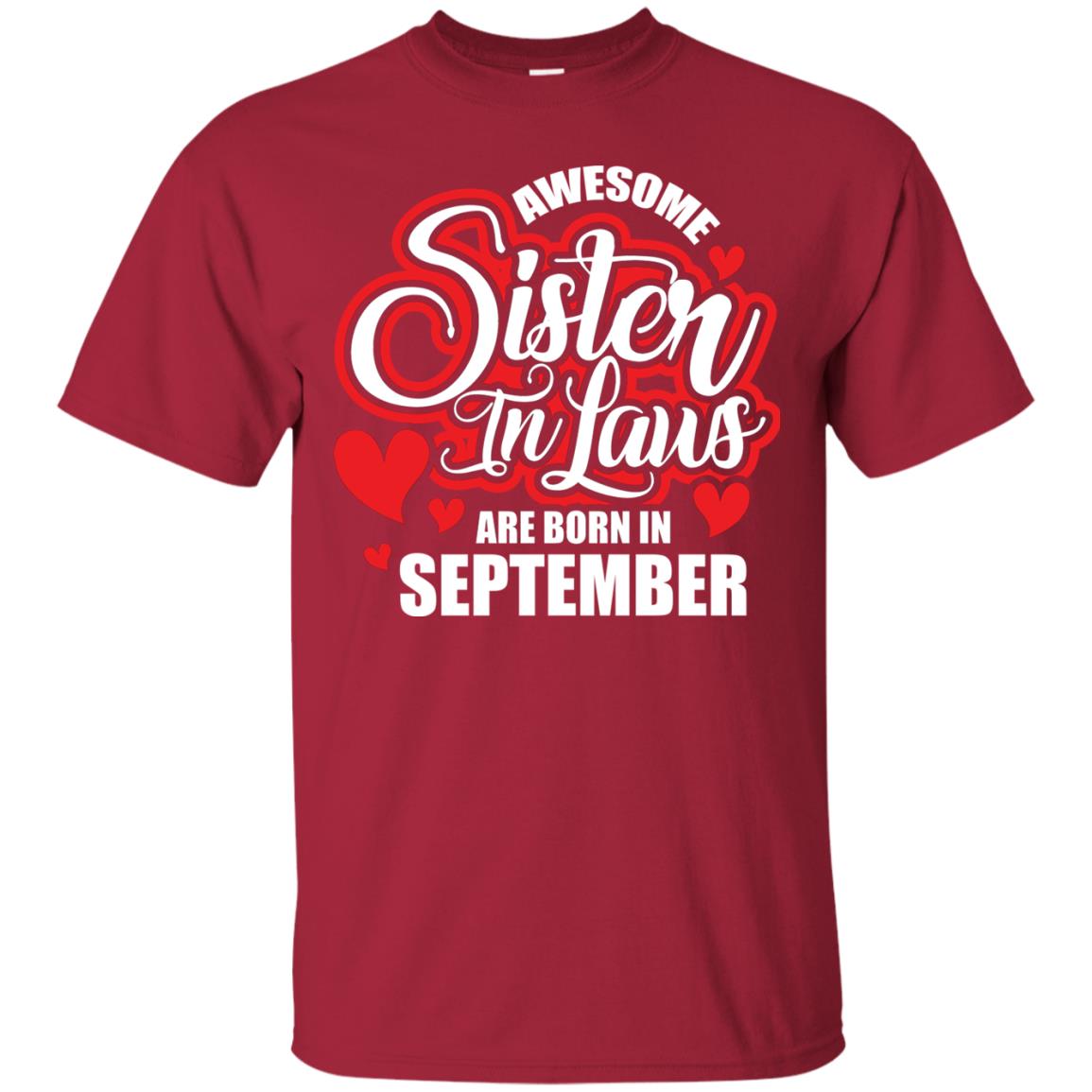 September T-shirt Awesome Sister In Laws Are Born In September Cardinal