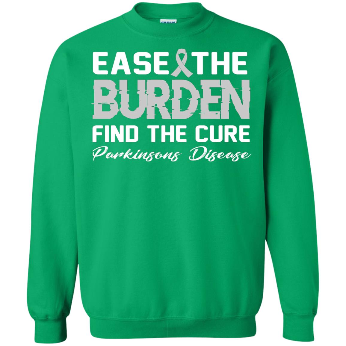 Ease The Burden Find The Cure Parkinson's Awareness T-shirt Irish Green