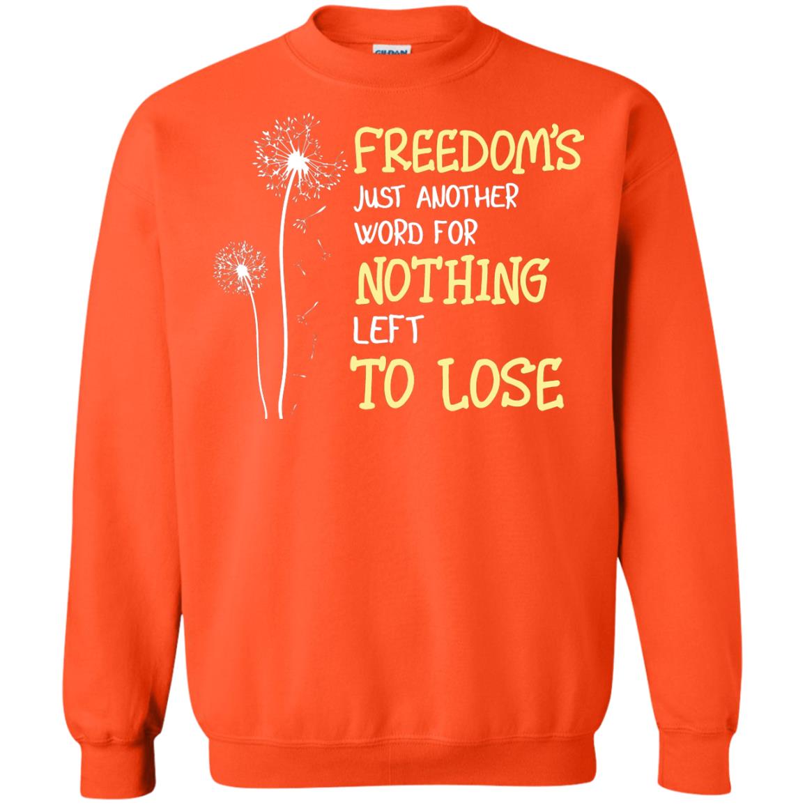 Freedom_s Just Another Word Nothing Left To Lose Shirt Orange