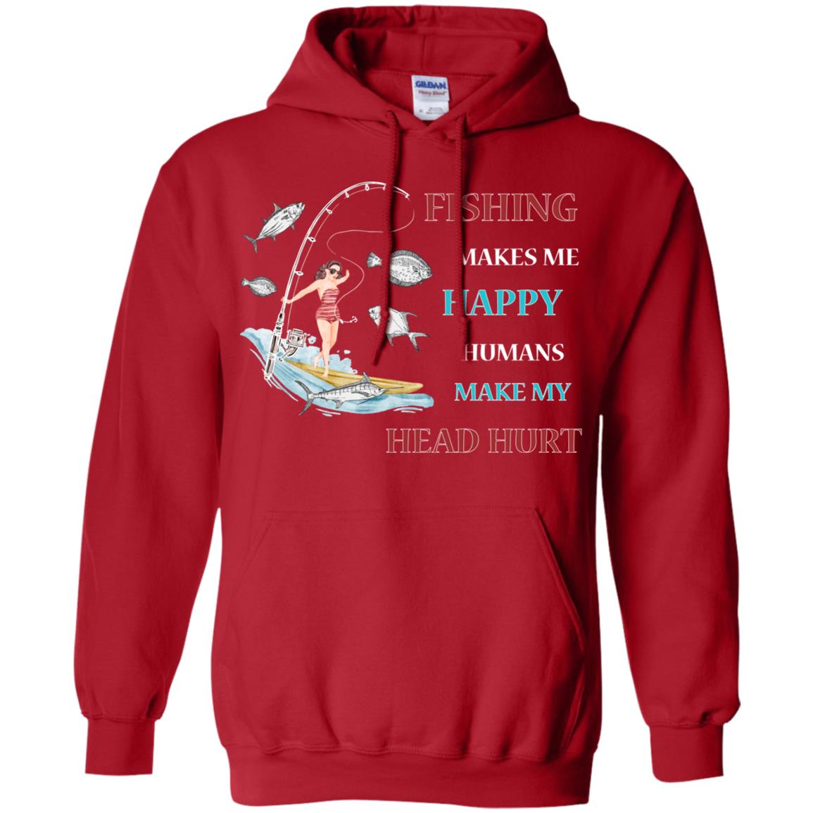 Fishing Make Me Happy Humans Make My Head Hurt Shirt Red