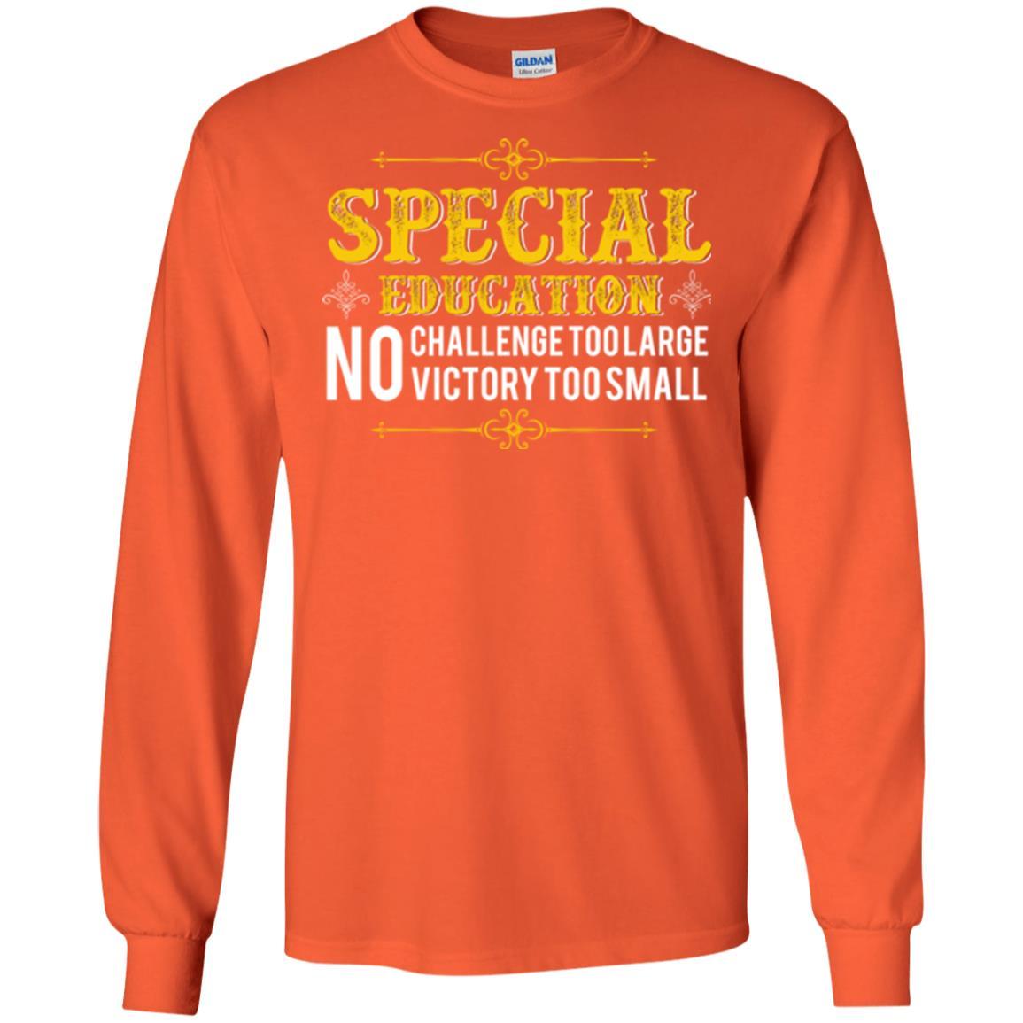 Student T-shirt Special Education No Challenge Too Lagre Orange
