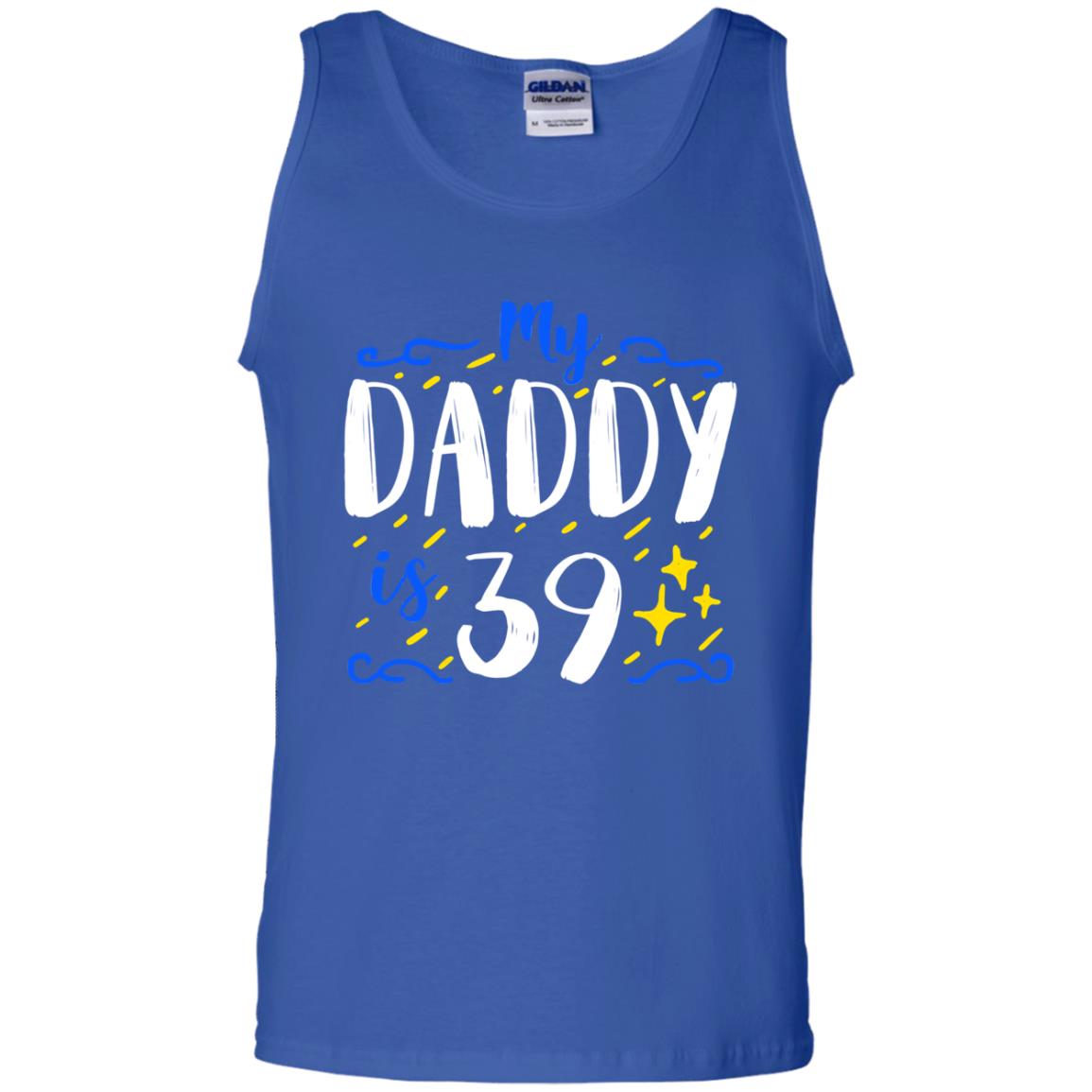 My Daddy Is 39 39th Birthday Daddy Shirt For Sons Or Daughters Royal