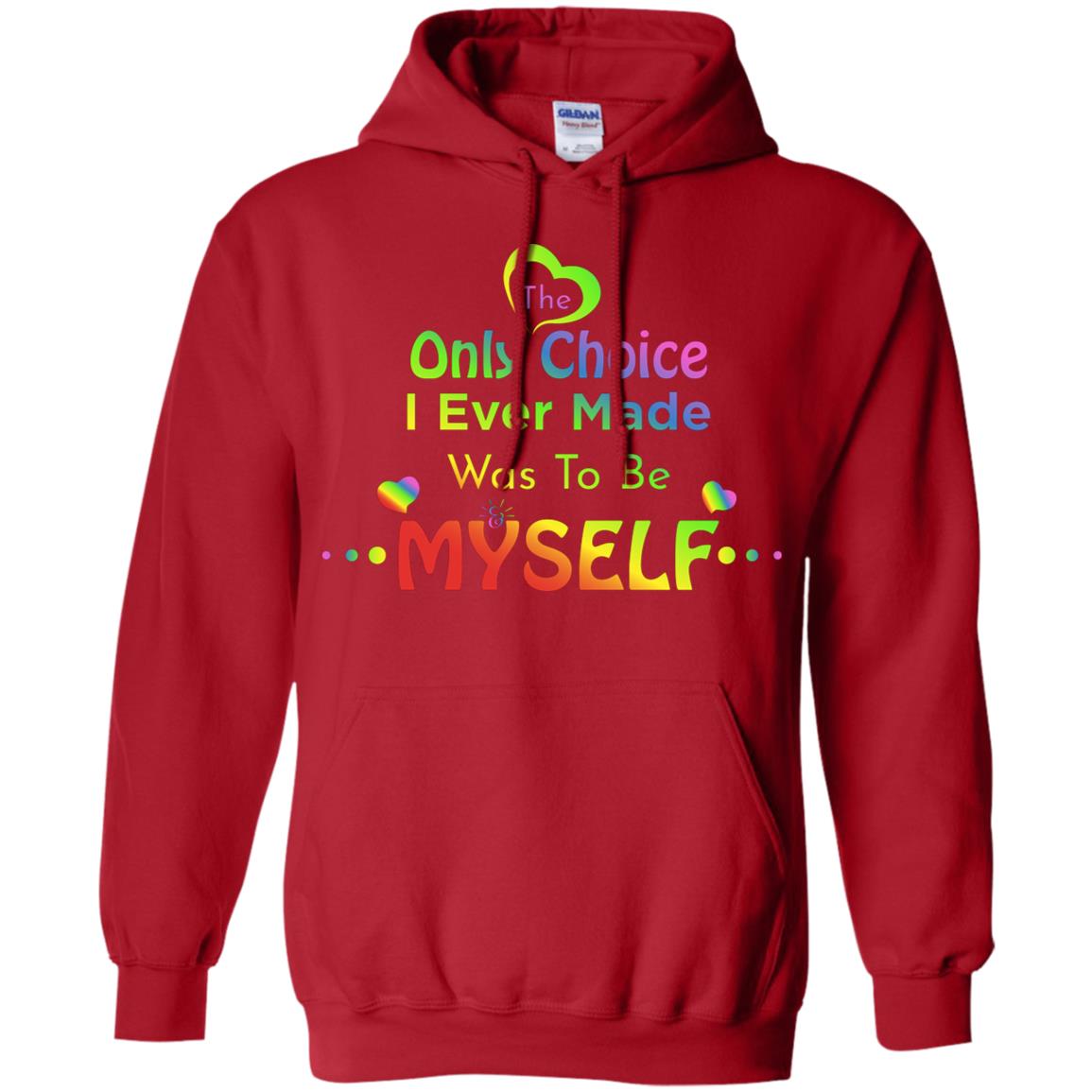 The Only Choice I Ever Made Was To Be Myself Lgbtq Shirt Red