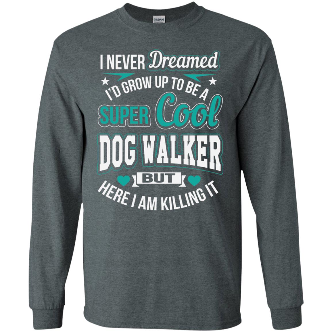 Funny Dog Walker T-shirt Super Cool Dog Walker Dark Heather