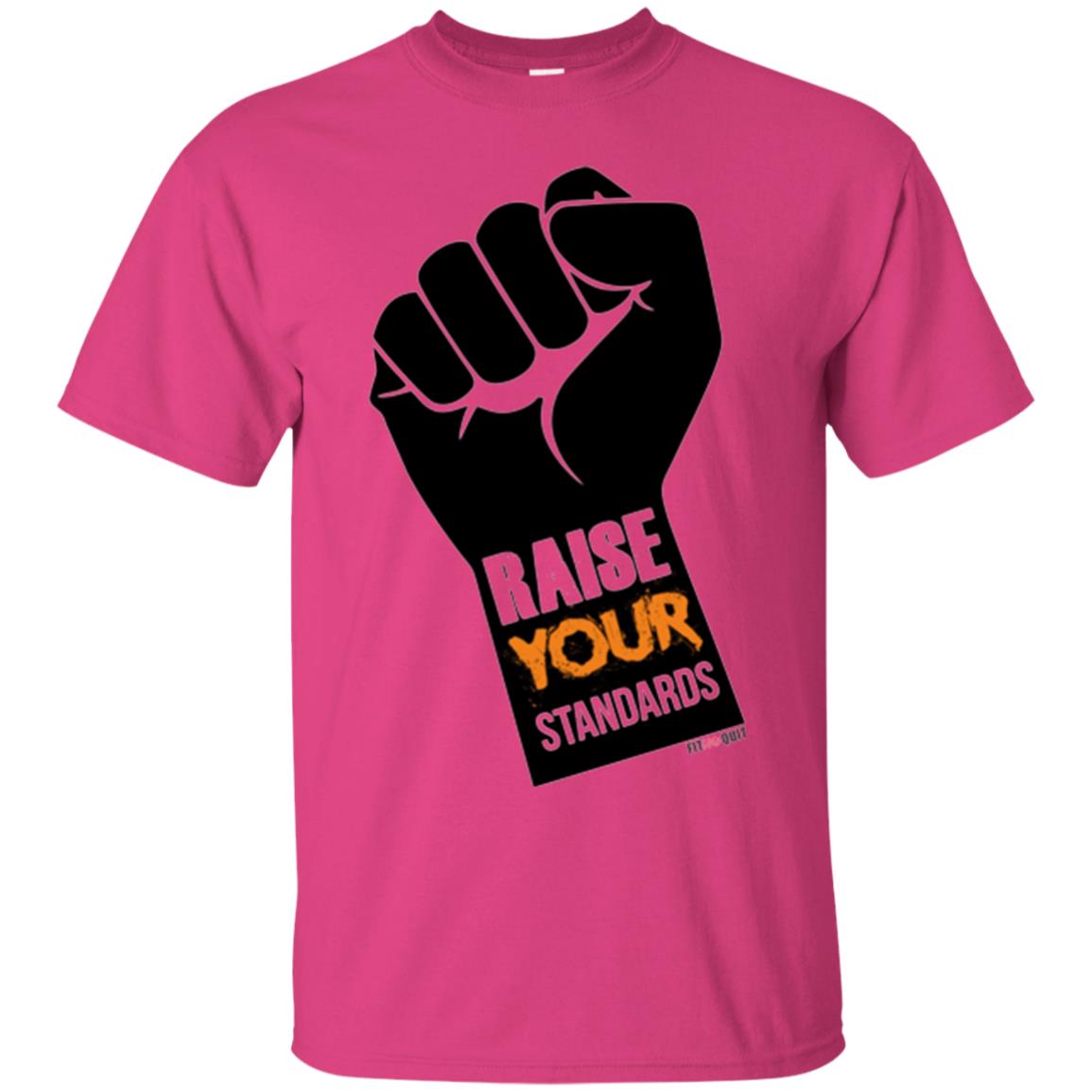 Raise Your Standards Motivatitonal Fitnoquit T-shirt Heliconia