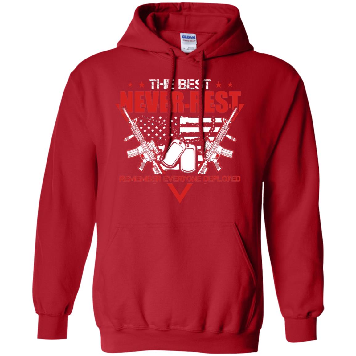 The Best Never Rest Remember Everyone Deployed Military Shirt Red