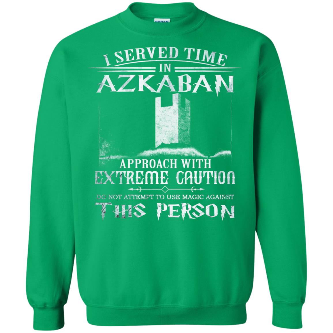 I Served Time In Azkaban Approach With Extreme Caution Harry Potter Fan T-shirt Irish Green
