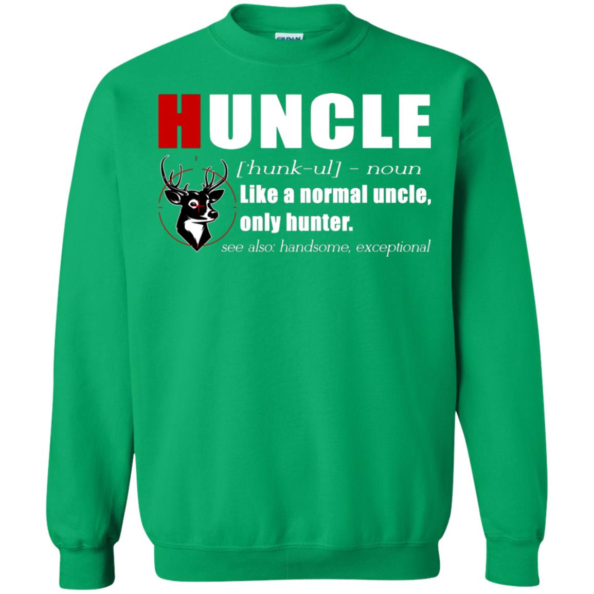 Huncle Definition Like A Normal Uncle Only Hunter Hunting Uncle Gift Shirt For Mens Irish Green