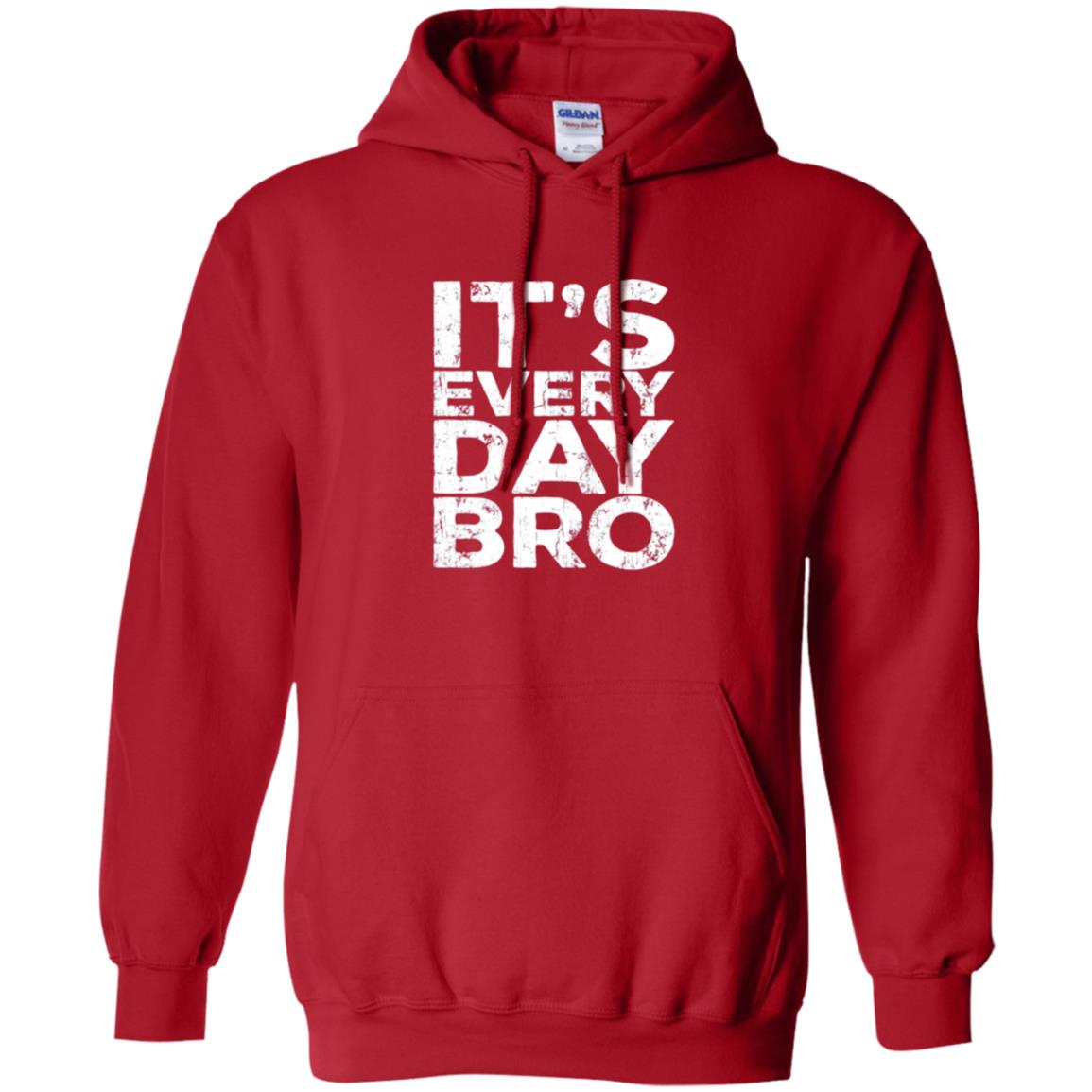 It_s Everyday Bro T-shirt Red