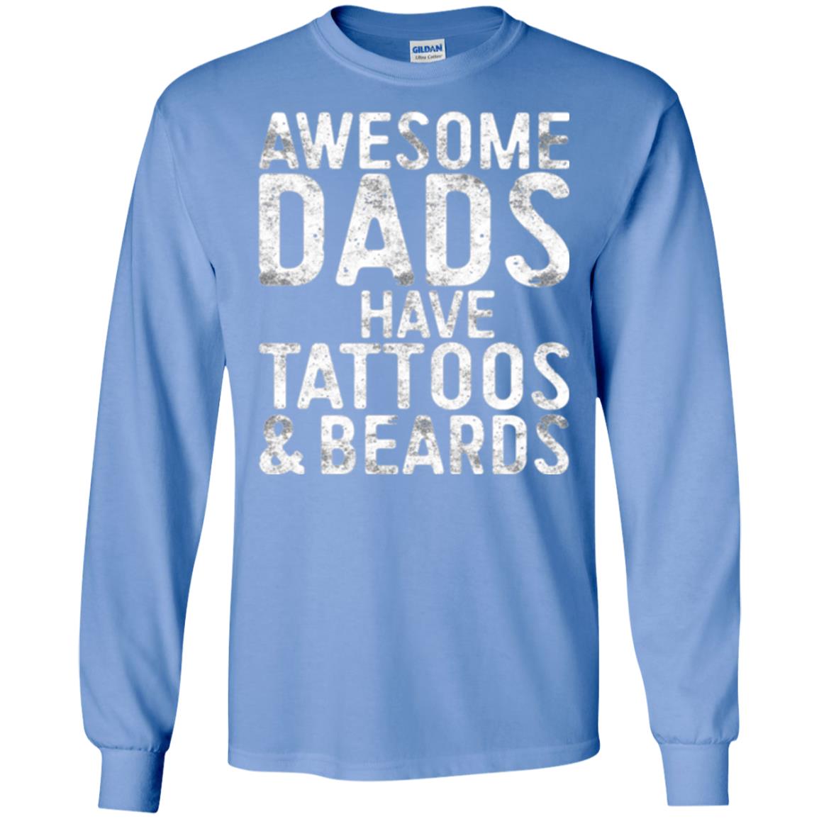 Daddy T-shirt Awesome Dads Have Tattoos And Beards Carolina Blue