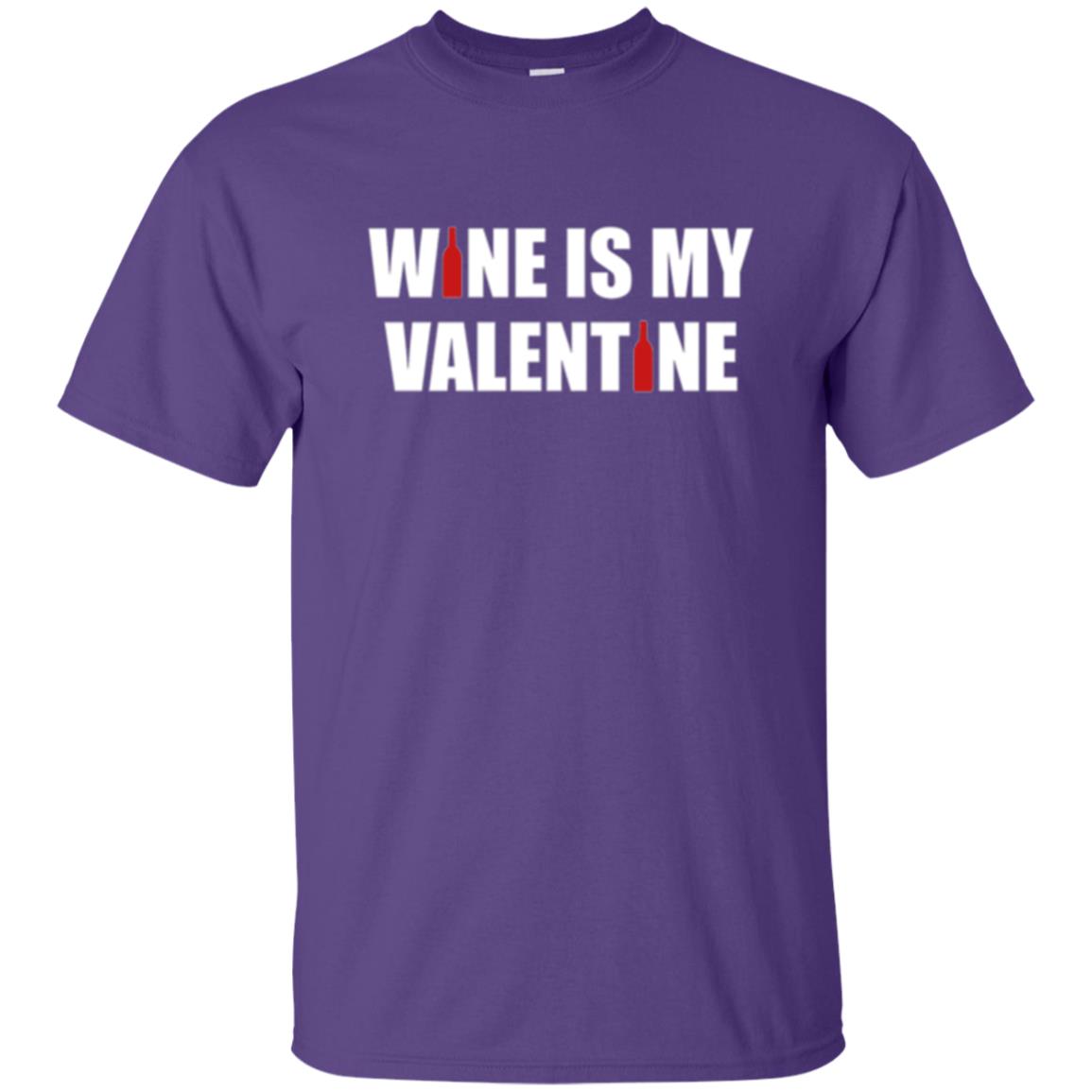 Valentine Day T-shirt Wine Is My Valentine Purple
