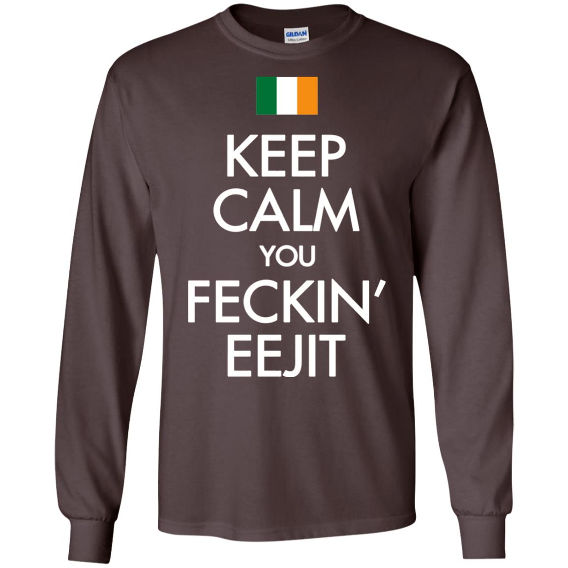Keep Calm You Feckin_ Eejit Irish Saint Patrick_s Day Shirt Dark Chocolate