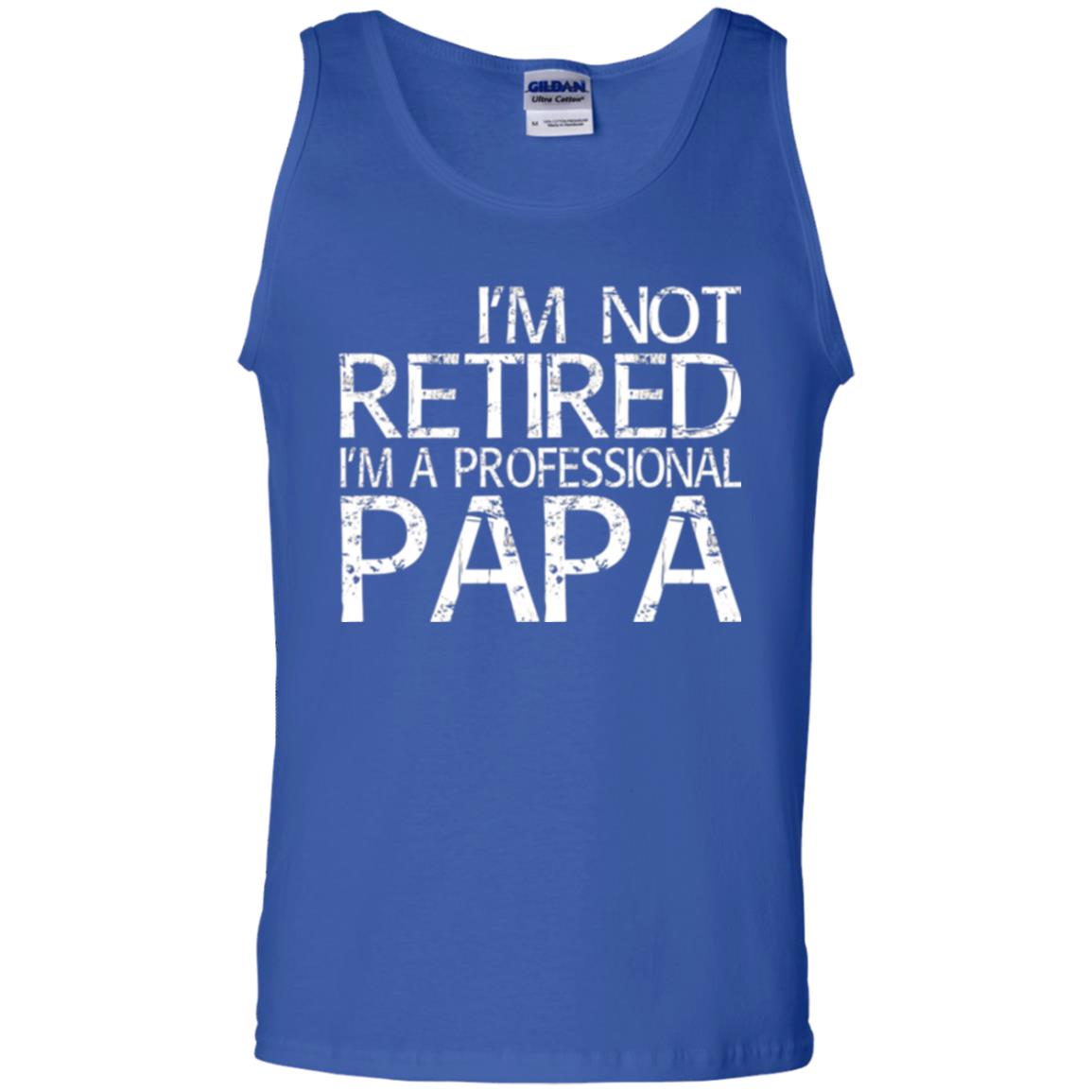 Papa T-shirt I_m Not Retired I_m A Professional Papa Royal