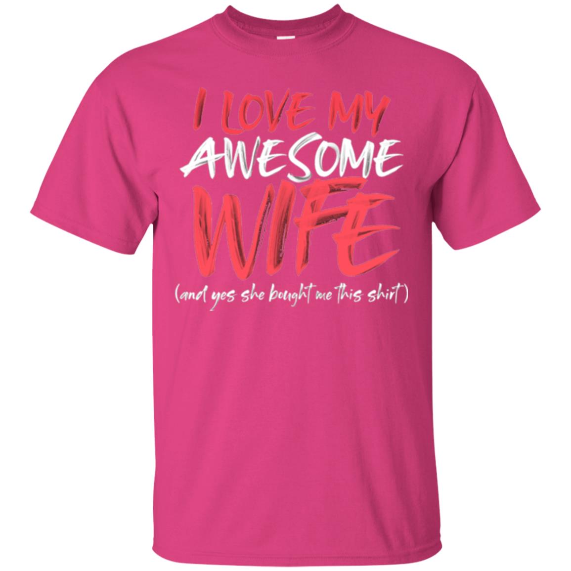 Valentines Day T-shirt I Love My Awesome Wife Heliconia