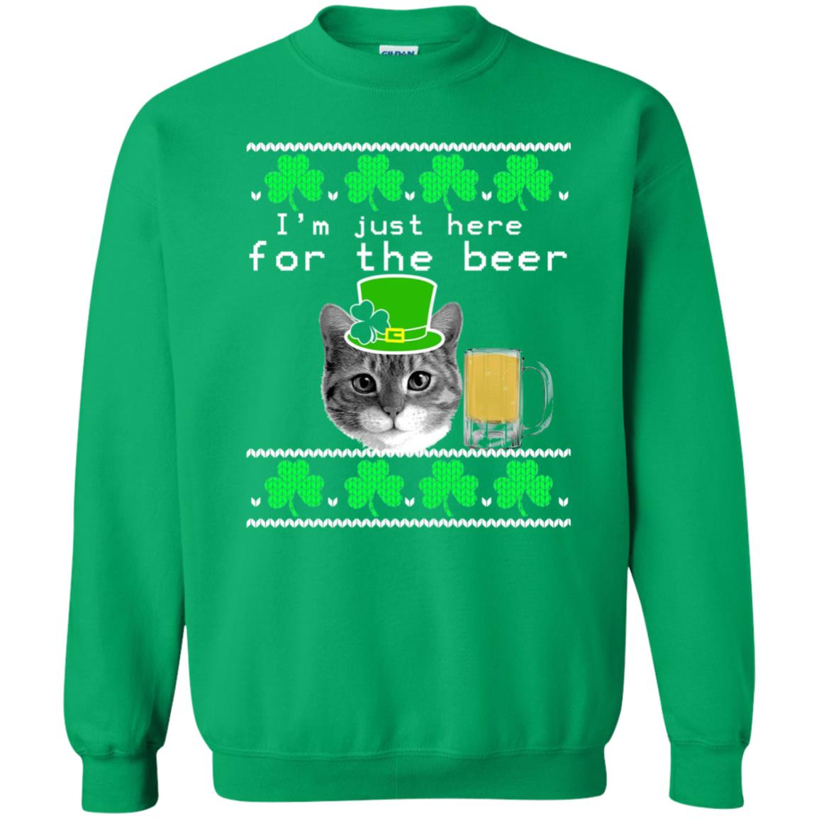 Saint Patrick_s Day T-shirt I_m Just Here For The Beer Irish Green