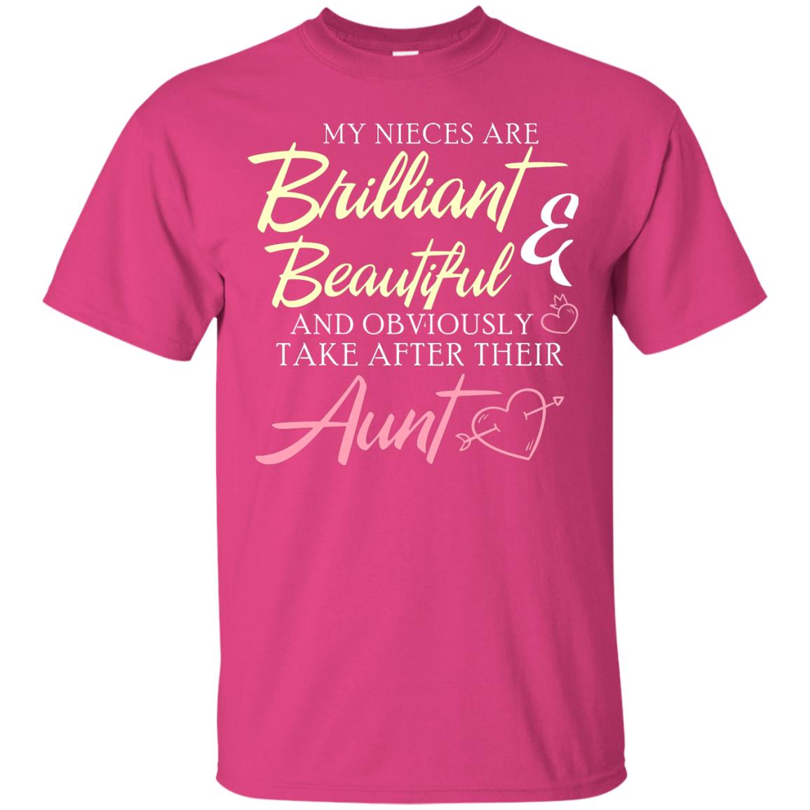 My Nieces Are Brilliant And Beautiful Aunt T-shirt Heliconia